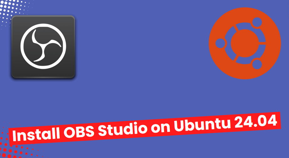 Install OBS Studio on Ubuntu 24.04